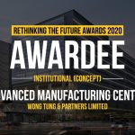 ADVANCED MANUFACTURING CENTRE | WONG TUNG & PARTNERS LIMITED