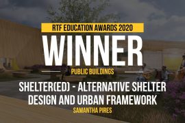 Shelter(ed) - Alternative Shelter Design and Urban Framework | Samantha Pires