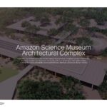 Amazon Science Museum Architectural Complex | Studio Arthur Casas - Sheet1