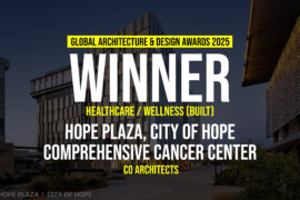 Hope Plaza, City of Hope Comprehensive Cancer Center by CO Architects