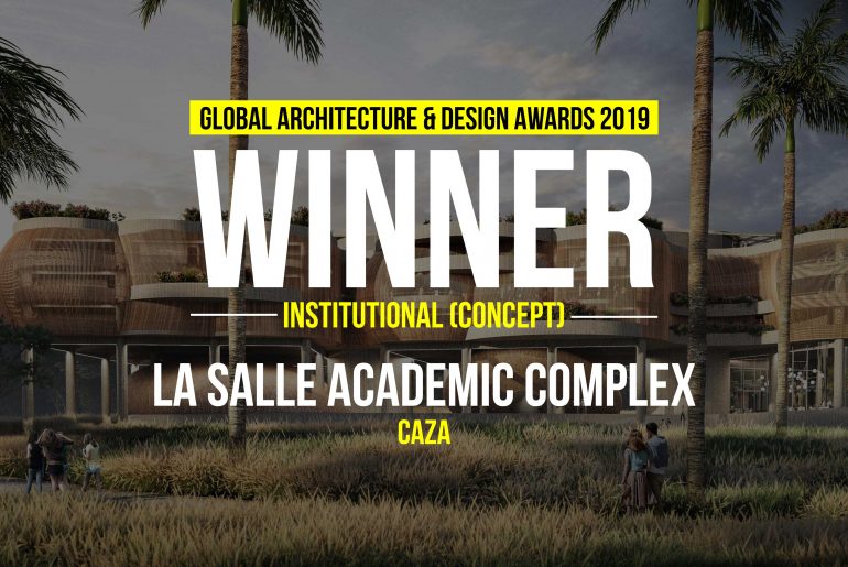 La Salle Academic Complex CAZA Rethinking The Future Awards